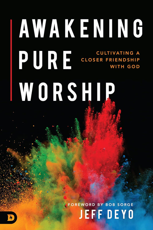 Awakening Pure Worship- Jeff Deyo