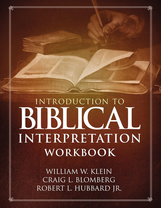 Introduction to Biblical Interpretation Workbook-Klein