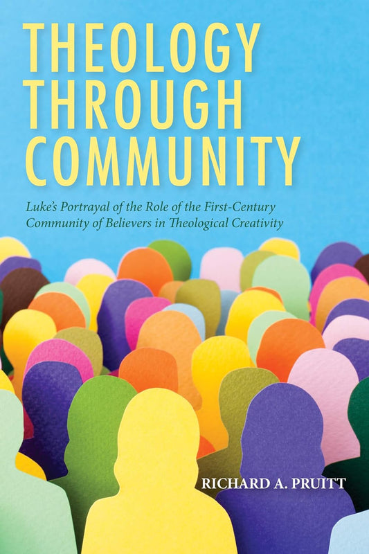 Theology Through Community-Pruitt